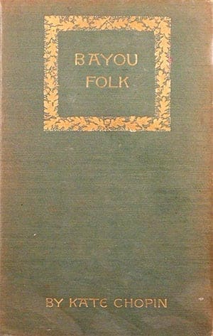 Kate Chopin: Bayou Folk