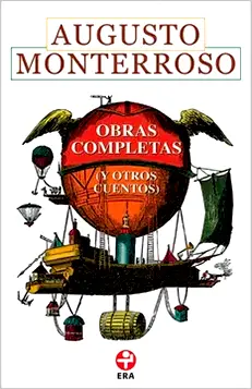 Obras completas (y otros cuentos) de Augusto Monterroso